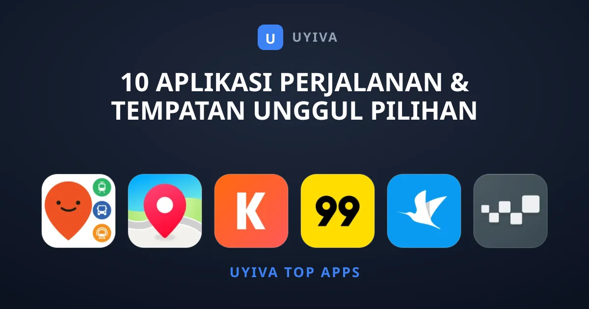 10 Aplikasi Perjalanan & Tempatan Unggul Pilihan Paling Popular
